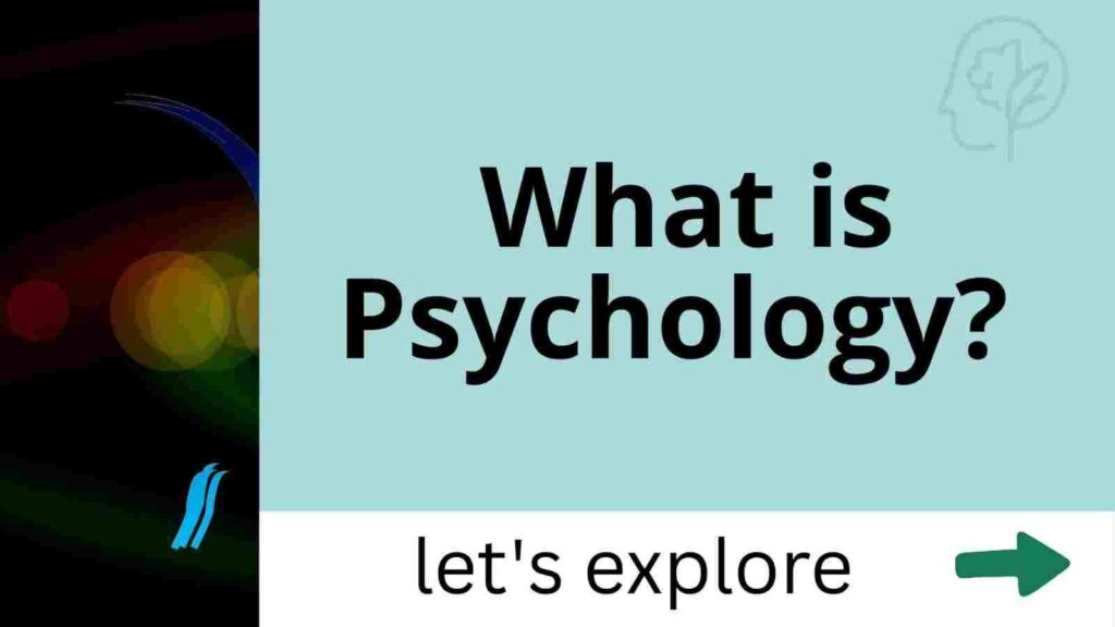 What is Psychology? How It Shapes Your Brain to be Greatest